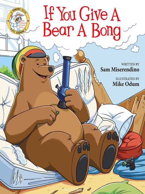 Title details for If You Give a Bear a Bong by Sam Miserendino - Wait list